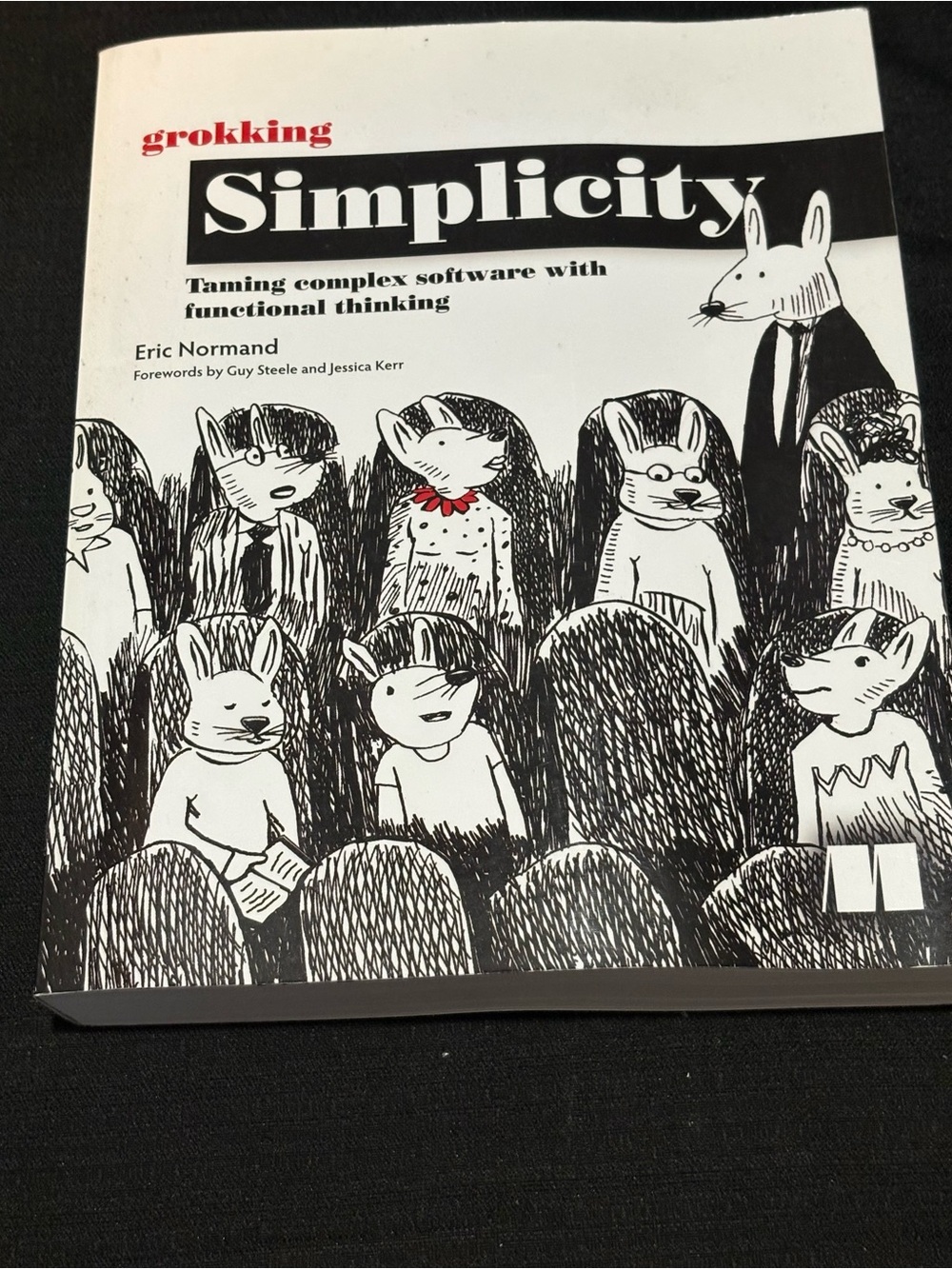 Grokking Simplicity : Taming Complex Software with Functional Thinking by